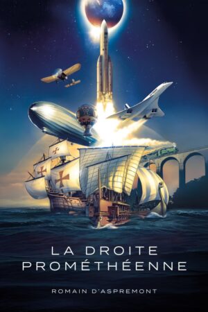 La Droite Prométhéenne - Romain d'Aspremont