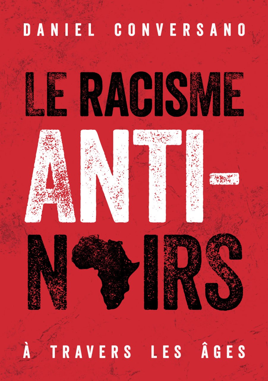 Le racisme anti-noirs à travers les ages - DANIEL CONVERSANO